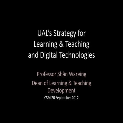 UAL's Strategy for Learning & Teaching and Digital Technologies
