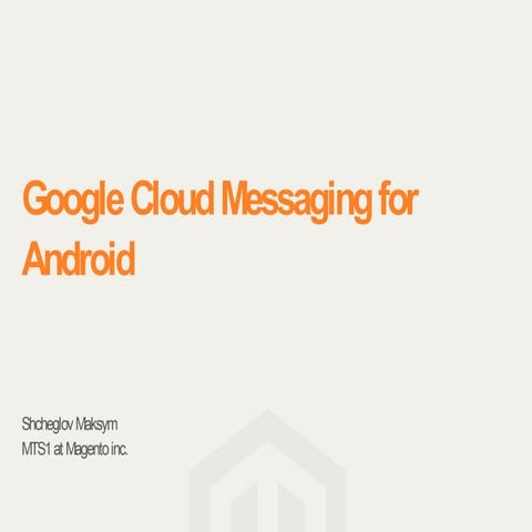 Максим Щеглов - Google Cloud Messaging for Android