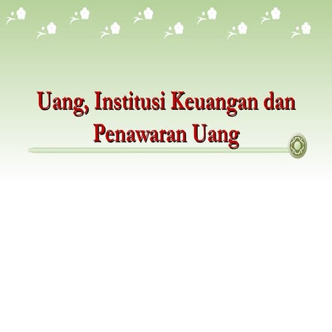 Konsep Uang_Institusi dan Pasar Keuangan