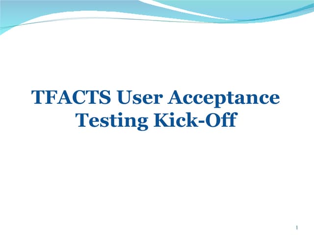 UAT Kickoff Presentation 10 29 09
