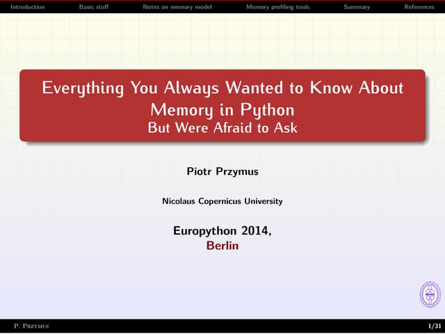 Everything You Always Wanted to Know About Memory in Python But Were Afraid t...