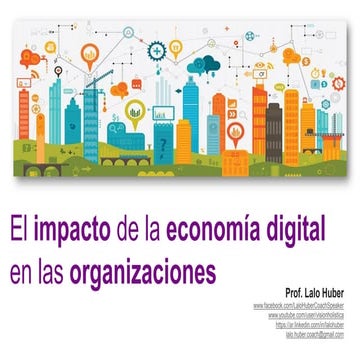 Lalo Huber - El impacto de la Economía Digital - Econ2017