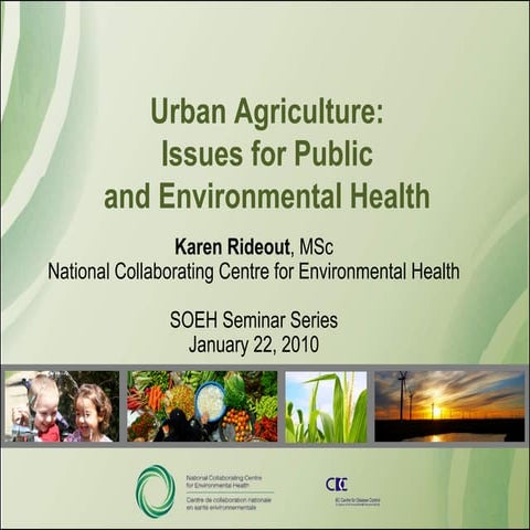 Urban Agriculture: Issues for Public and Environmental Health