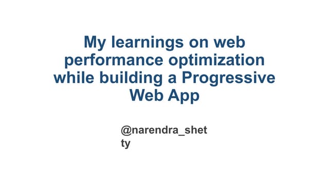My learnings on web performance optimization while building a Progressive Web...
