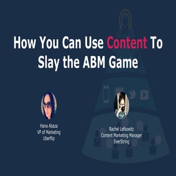 How You Can Use Content to Slay the ABM Game