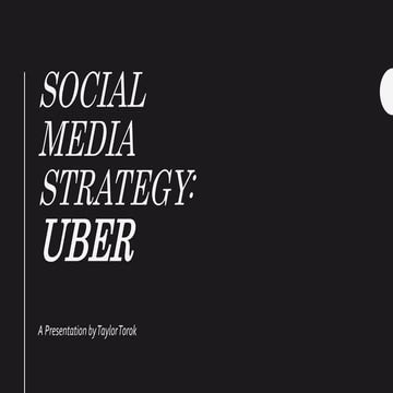 Uber Social Media Strategy- Taylor Torok