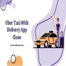 Uber Taxi With Delivery App Clone