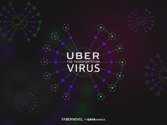 UBER: THE TRANSPORTATION VIRUS
