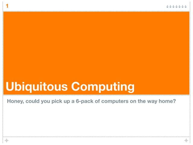 Ubiquitous Computing