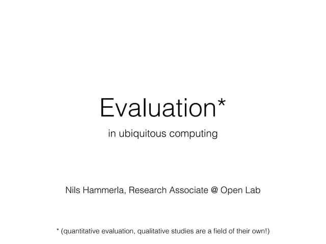 Bridging the Gap: Machine Learning for Ubiquitous Computing -- Evaluation
