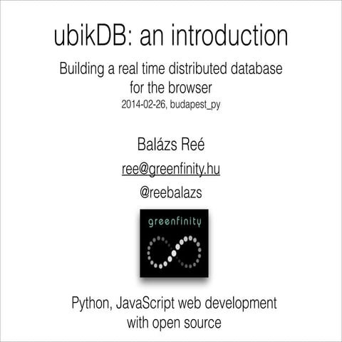 ubikDB intro: Building a real-time distributed database for the browser
