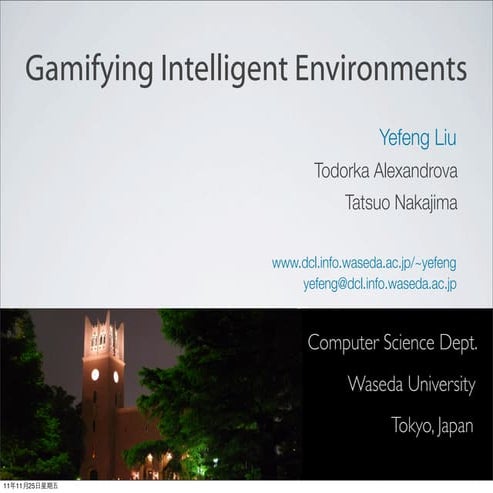 Gamifying Intelligent Environments