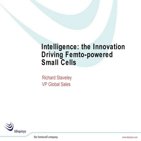 Intelligence: the Innovation Driving Femto-powered  Small Cells