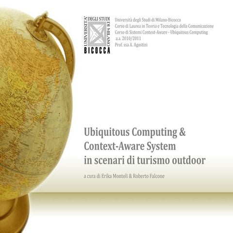 Ubiquitous computing & Context Aware System in scenari di turismo outdoor