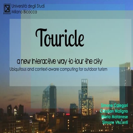 Ubiquitus and context aware technologies- a new interactive way to tour the city