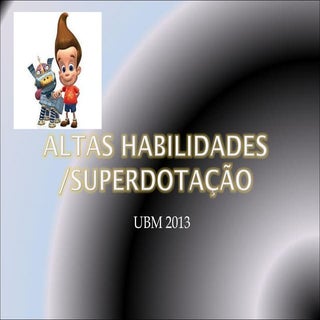 ALTAS HABILIDADES E SUPER DOTAÇÃO
