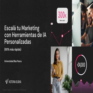 Escalá tu Marketing con Herramientas de IA Personalizadas
