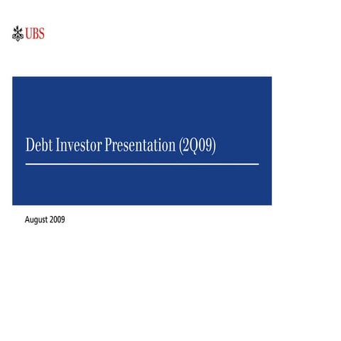 UBS Debt Investor Presentation August 2009