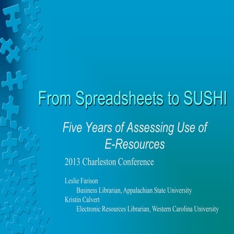 From Spreadsheets to SUSHI: Five Years of Assessing E-Resources