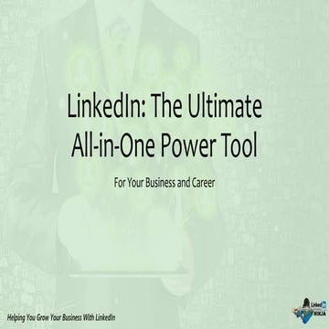 LinkedIn: The Ultimate All in One Power Tool