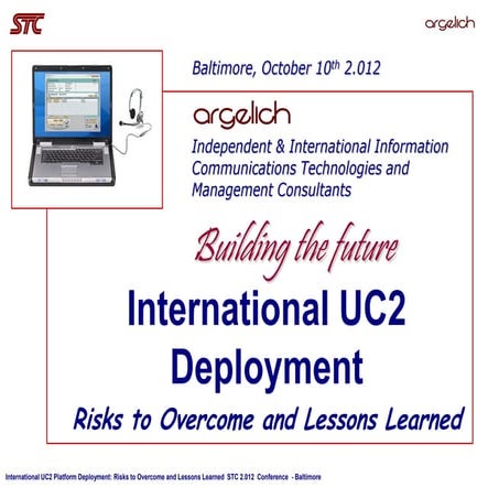 UC2 International Deployment, Baltimore Society of Communications Technology ...