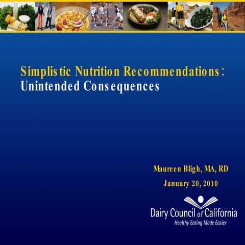 Simplistic Nutrition Recommendations: Unintended Consequences