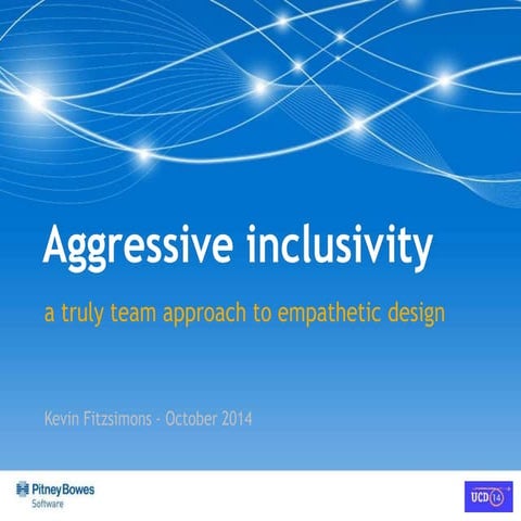 UCD14 Talk - Kevin Fitzsimons - Aggressive Inclusivity: A Truly Team Approach...