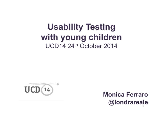 UCD2014 Usability testing with youn...