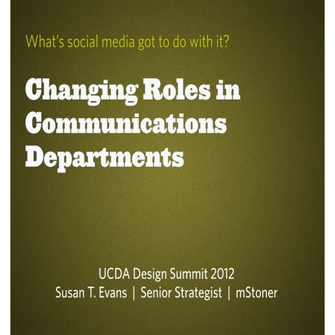 Changing Roles in Communications Departments (What's social media got to do w...