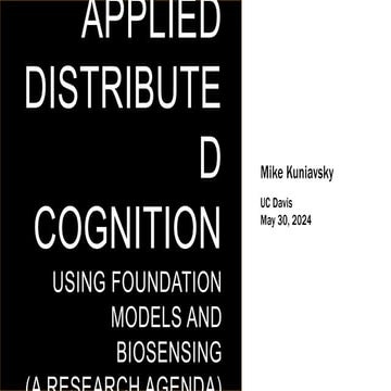 Applied Distributed Cognition using foundation models and biosensing