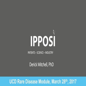 UCD Rare Disease Module 2017 - Dr Derick Mitchell - March 28th 2017