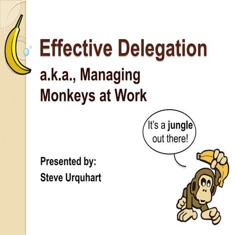 UCF Effective Delegation Monkeys at Work 04 28 2014