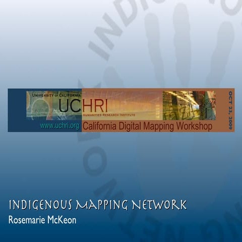Indigenous Mapping Network Presentation at UCHRI