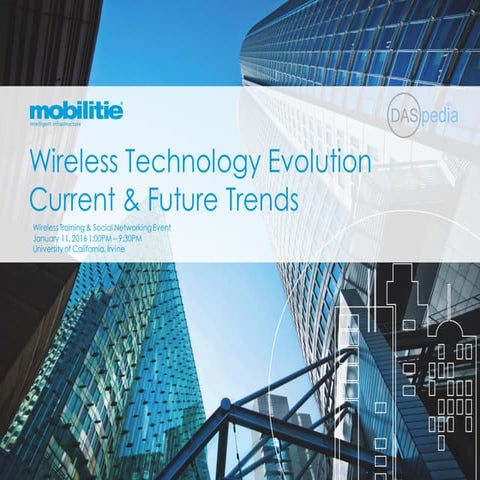 Wireless Technology Evolution - UC Irvine/DASpedia Seminar - John K Bramfeld