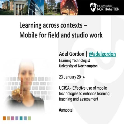 Learning across contexts - Mobile for field and studio work