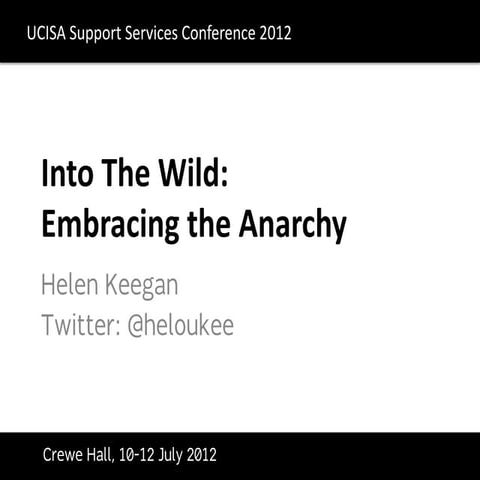 Into the Wild: Embracing the Anarchy
