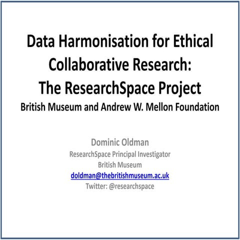 Data Harmonisation for Ethical Collaborative Research:The ResearchSpace Project