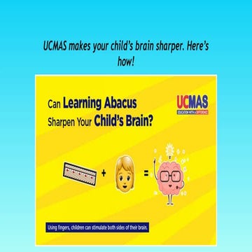 Ucmas makes your childs brain sharper.