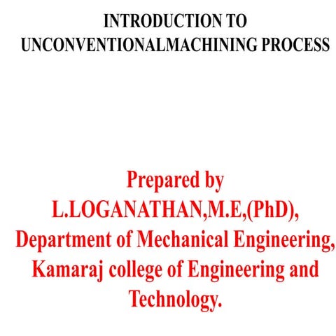 UNCONVENTIONAL MACHINING PROCESS