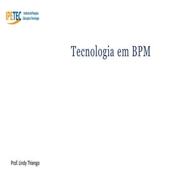 TECNOLOGIA BUSINESS PROCESS MANAGEMENT BPM