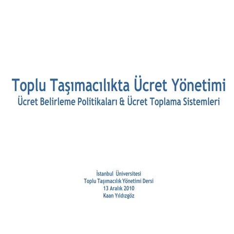 Toplu Taşımacılıkta Ücret Y
