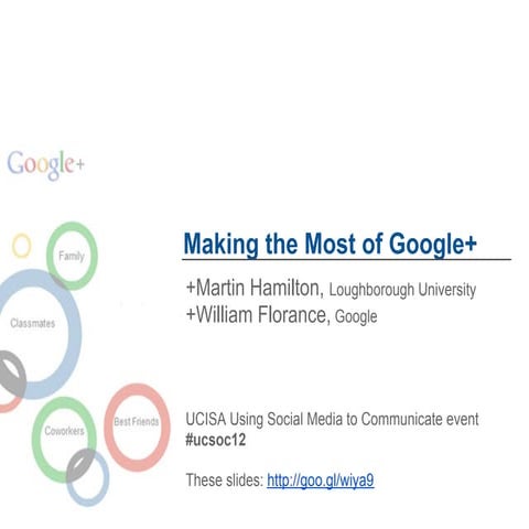 UCSOC12: Making the Most of Google+