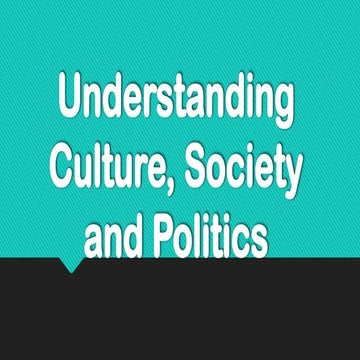 UNDERSTANDING CULUTURE,SOCIETY AND POLITICS (CULTURAL RELATIVISM & ETHNOCENTRISM)