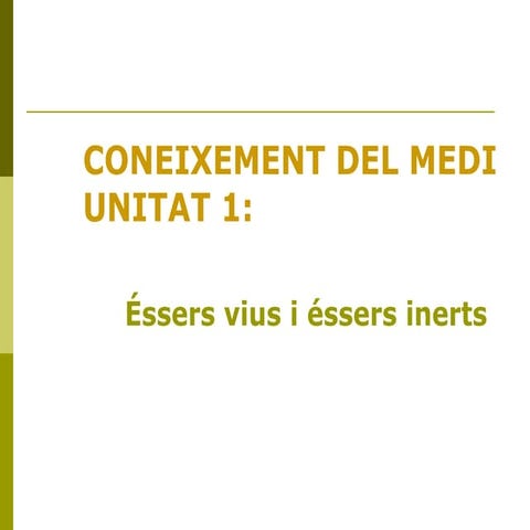 UNITAT 1: ÉSSERS VIUS I INERTS