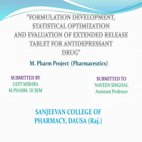 “FORMULATION DEVELOPMENT, STATISTICAL OPTIMIZATION AND EVALUATION OF EXTENDED...