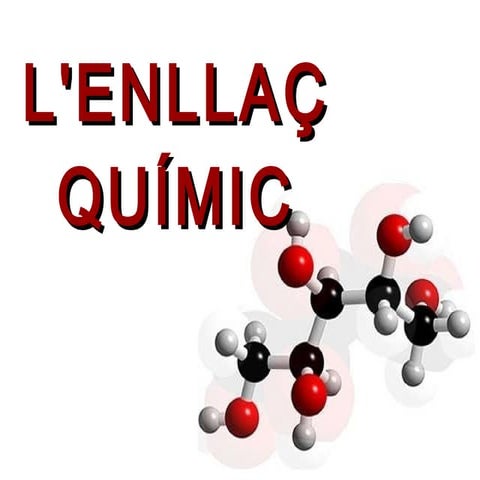 U.D.2 L'ENLLAÇ QUÍMIC