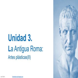 Ud 3.2 Artes plásticas romanas (ESC...