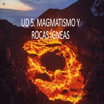 UD 5. Magmatismo y rocas ígneas. | PDF