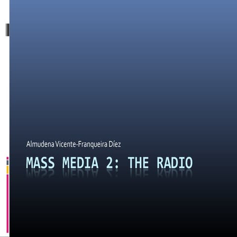 Ud 5 mass media 2 the radio