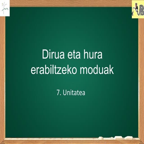 Ud7. Dirua eta hura erabiltzeko moduak | PPT